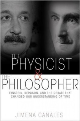 The Physicist and the Philosopher: Einstein, Bergson, and the Debate That Changed Our Understanding of Time foto