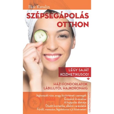 Sz&amp;eacute;ps&amp;eacute;g&amp;aacute;pol&amp;aacute;s otthon - L&amp;eacute;gy saj&amp;aacute;t kozmetikusod! - F&amp;aacute;si Katalin foto