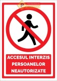 Indicator accesul interzis persoanelor neautorizate