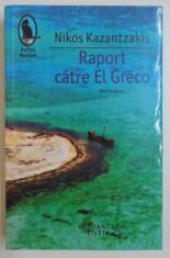 RAPORT CATRE EL GRECO - NIKOS KAZANTZAKIS foto