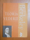 TEORIA VEDERII de GEORGE BERKELEY , Bucuresti 2006