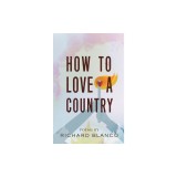 How to Love a Country: Poems