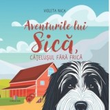 Aventurile lui Sica, catelusul fara frica - Violeta Nica