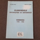 Olimpiadele bucurestene de matematica. Gimnaziu 1990 - 1995 de Florin Diac