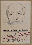 Un om, o viata, un destin. Ionel Jianu si opera lui - 1991 (AJ99)