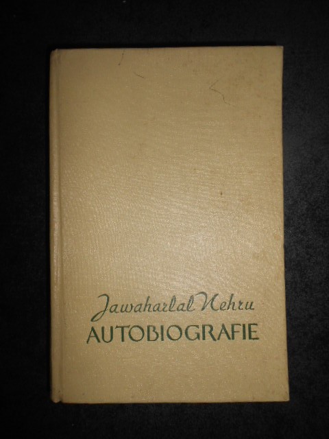 JAWAHARLAL NEHRU - AUTOBIOGRAFIE (1957, editie cartonata)