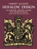 Heraldic Design: Its Origins, Ancient Forms and Modern Usage