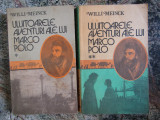 WILLI MEINCK - ULUITOARELE AVENTURI ALE LUI MARCO POLO ( 2 VOL )