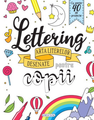 Lettering - Arta literelor desenate pentru copii foto