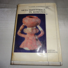 Arta preistorica in Romania (vol 1 )-Vladimir Dumitrescu