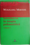 Introducere in terapia psihanalitica, vol. 1 &ndash; Wolfgang Mertens