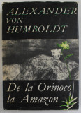 DE LA ORINOCO LA AMAZON de ALEXANDER VON HUMBOLDT , 1968