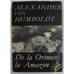 DE LA ORINOCO LA AMAZON de ALEXANDER VON HUMBOLDT , 1968