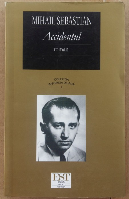 (C509) MIHAIL SEBASTIAN - ACCIDENTUL - COLECTIA INSOMNIA DE AUR