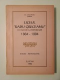 Gh. Ungureanu - Liceul &quot;Radu Greceanu&quot;: 110 ani de la &icirc;nființare 1884-1994