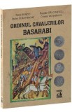 Ordinul Cavalerilor Basarabi - Petre Buneci, Bogdan Galculescu, Stefan Dumitrache, Cristian Mosneanu