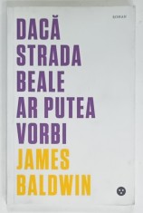 DACA STRADA BEALE AR PUTEA VORBI de JAMES BALDWIN , 2019 foto