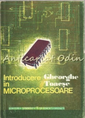 Introducere In Microprocesoare - Gheorghe Toacse foto