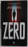 ZERO de JESS WALTER , 2010