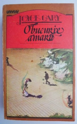 O bucurie amara &amp;ndash; Joyce Cary foto