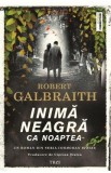 Inima neagra ca noaptea - Robert Galbraith