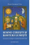 Semne ceresti si rosturi lumesti. Astronomie si astrologie in calendarul taranului roman - Dan-George Uza