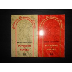 Mihail Sadoveanu - Povestiri si nuvele 2 volume