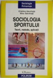 Sociologia sportului. Teorii, metode, aplicatii &ndash; Cristina Gavriluta, Nicu Gavriluta