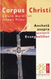 Gerard Mordillat, Jerome Prieur - Corpus Christi. Ancheta asupra scrierii