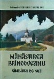 Veniamin Tohaneanu - Manastirea Brancoveanu. Sambata de Sus