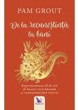 De la recunostinta la bani | Pam Grout, For You