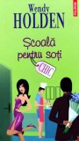 Cumpara ieftin Scoala pentru soti - 2008 - Wendy Holden (AA239)