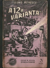 NR. 3 / 1955 - A 12A VARIANTĂ - LEONID PETRESCU - COLECȚIA POVESTIRI ȘTIINȚIFICO-FANTASTICE CPSF
