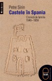 Castele in Spania. Cronica de familie (1949&ndash;1959) (pdf) - LibHumanitas