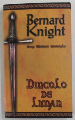DINCOLO DE LIMAN de BERNARD KNIGHT , 2004 foto