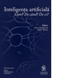 Inteligenta artificiala. Cum? De cand? De ce? - Petru Dimitriu, Andrei Marin