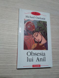 OBSESIA LUI ANIL - Michael Ondaatje - Editura Polirom, 2002, 333 p.