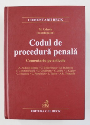 CODUL DE PROCEDURA PENALA - COMENTARIU PE ARTICOLE ART. 1 603 , coordonator M. UDROIU , 2015 *PREZINTA SUBLINIERI IN TEXT foto