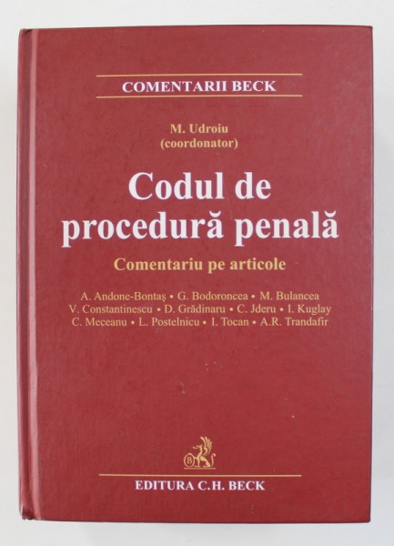 CODUL DE PROCEDURA PENALA - COMENTARIU PE ARTICOLE ART. 1 603 , coordonator M. UDROIU , 2015 *PREZINTA SUBLINIERI IN TEXT