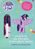 Cumpara ieftin Joaca-te cu Twilight si prietenii ponei. Carte de activitati/***