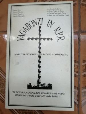 Dumitru Perceli - Vagabonzi in R. P. R. (amintiri din prigoana satano-comunista) foto