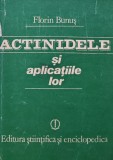 Actinidele si aplicatiile lor, Florin Bunus, 1981, Editura Stiintifica, 398 pagini, Coperta Cartonata