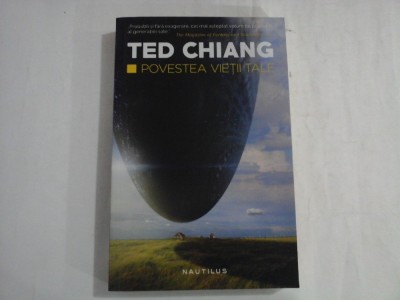 TED CHIANG - POVESTEA VIETII TALE foto