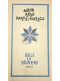 Miron Radu Paraschivescu - Balci la Raureni. Proza (Editia: 1964)