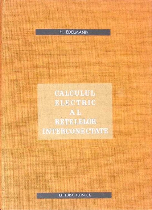 CALCULUL ELECTRIC AL RETELELOR INTERCONECTATE-H. EDELMANN-294354