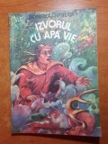 Carte pentru copii - izvorul cu apa vie - din anul 1983