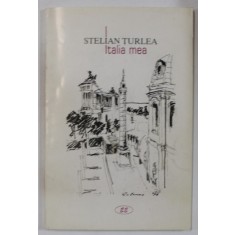 ITALIA MEA de STELIAN TURLEA , , desene de SORIN TRUSCA , 2001 , DEDICATIE *