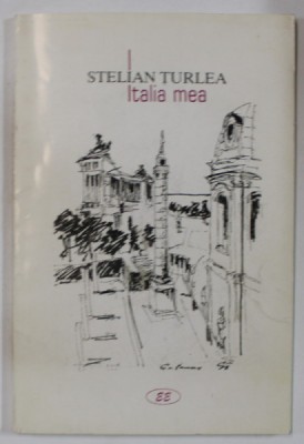 ITALIA MEA de STELIAN TURLEA , , desene de SORIN TRUSCA , 2001 , DEDICATIE * foto
