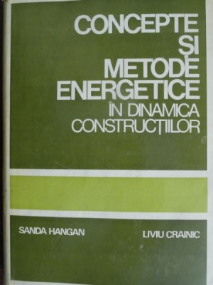CONCEPTE SI METODE ENERGETICE IN DINAMICA CONSTRUCTIILOR -SANDA HANGAN foto