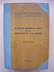 RETETAR GENERAL UNIC PENTRU PREPARATE CULINARE - 1957 foto